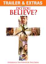 Click to watch Do You Believe? movie trailer on PureFlix.com.