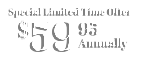 Special Limited Time Offer - 59.99 Annual