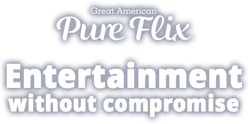 Great American Pureflix - Entertainment without Compromise